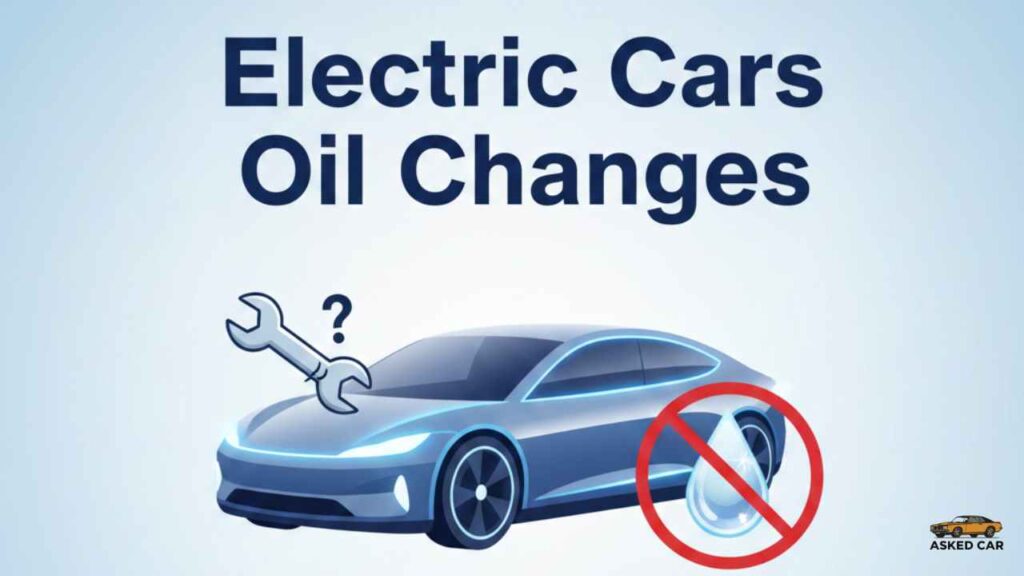 Do Electric Cars Need Oil Changes Professional Guide